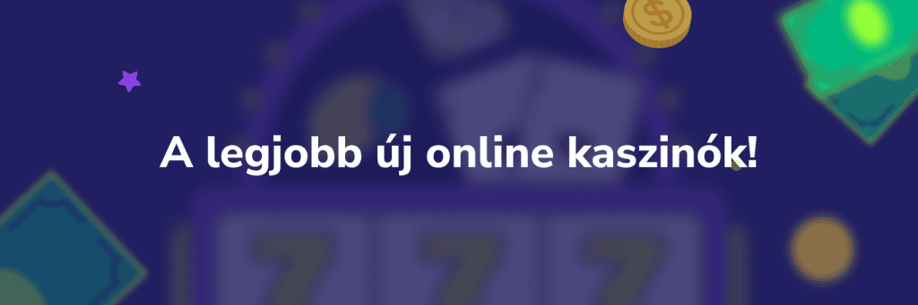 A legjobb új online kaszinók!