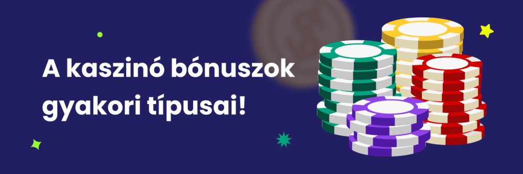 A kaszinó bónuszok gyakori típusai