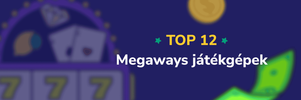 TOP 12 Megaways játékgépek